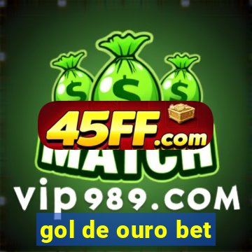 gol de ouro bet